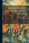 Abessinien und die Evangelische Mission: Erster Band By Carl Wilhelm Isenberg, Carl Immanuel Nitzsch (Created by) Cover Image