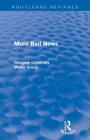 More Bad News (Routledge Revivals) By Peter Beharrell, Howard Davis, John Eldridge Cover Image