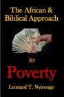The African & Biblical Approach to Poverty (Authentic Christianity #7) By Leonard Thomas Nyirongo Cover Image