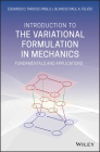 Introduction to the Variational Formulation in Mechanics: Fundamentals and Applications By Edgardo O. Taroco, Pablo J. Blanco, Feijóo Cover Image