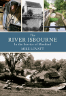 The River Isbourne: In the Service of Mankind Cover Image