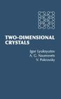 Two-Dimensional Crystals By A. G. Naumovets, A. G. Lyuksyutov (Editor), V. Pokrovsky (Editor) Cover Image