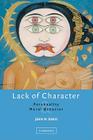 Lack of Character: Personality and Moral Behavior By John M. Doris Cover Image