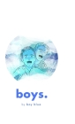 boys. By Boy Blue, Boy Blue (Artist), Verónica González (Cover Design by) Cover Image