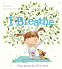 I Breathe By Susie Brooks, Cally Johnson-Isaacs (Illustrator) Cover Image