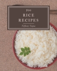 500 Rice Recipes: The Best Rice Cookbook that Delights Your Taste Buds By Tiffany Tapia Cover Image