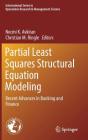 Partial Least Squares Structural Equation Modeling: Recent Advances in Banking and Finance Cover Image