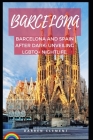 Barcelona: Barcelona and Spain After Dark: Unveiling LGBTQ+ Nightlife Cover Image