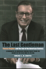 The Last Gentleman: Thomas Hughes and the End of the American Century Cover Image