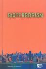 Bioterrorism (Opposing Viewpoints (Library)) By Jacqueline Langwith (Editor) Cover Image