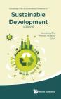 Sustainable Development - Proceedings of the 2015 International Conference (Icsd2015) By Liandong Zhu (Editor), Ahmed Ouadha (Editor) Cover Image