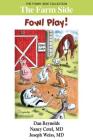 The Farm Side: Fowl Play!: The Funny Side Collection By Dan Reynolds (Illustrator), Nancy Cetel, Joseph Weiss Cover Image