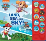 Nickelodeon Paw Patrol: Land, Sea, and Sky! Sound Book [With Battery] Cover Image