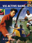 Vie Active Saine: Soyez En Forme, Restez En Sante, Amusez-Vous By Ted Temertzoglou Cover Image
