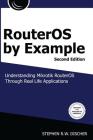 RouterOS by Example, 2nd Edition: Color By Stephen Rw Discher Cover Image