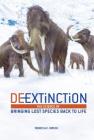 De-Extinction: The Science of Bringing Lost Species Back to Life By Rebecca E. Hirsch Cover Image