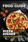 Pizza Dishes: Amazing Recipes Inside By Plush Books Cover Image