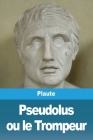 Pseudolus ou le Trompeur Cover Image