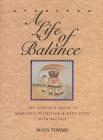 Ayurveda: A Life of Balance: The Complete Guide to Ayurvedic Nutrition and Body Types with Recipes Cover Image