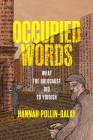 Occupied Words: What the Holocaust Did to Yiddish (Jewish Culture and Contexts) Cover Image