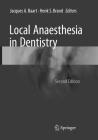 Local Anaesthesia in Dentistry By Jacques A. Baart (Editor), Henk S. Brand (Editor) Cover Image