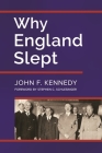 Why England Slept By John F. Kennedy, Stephen C. Schlesinger (Foreword by) Cover Image
