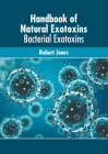 Handbook of Natural Exotoxins: Bacterial Exotoxins By Robert Jones (Editor) Cover Image