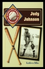 Judy Johnson By Kathleen Billus Cover Image
