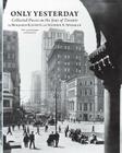 Only Yesterday: Collected Pieces on the Jews of Toronto By Benjamin Kayfetz, Stephen A. Speisman, Bill Gladstone (Editor) Cover Image