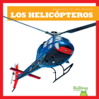 Los Helicópteros (Helicopters) By Bizzy Harris Cover Image