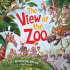 The View at the Zoo By Kathleen Long Bostrom, Guy Francis (Illustrator) Cover Image