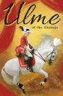 Ulme of the Alentejo (color) By Taryn Dunton (Editor), Neil Ts Flanders (Illustrator), Steven Layne Cover Image