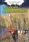 Wildlife Photographer: The Coolest Jobs on the Planet Cover Image