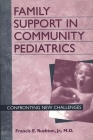 Family Support in Community Pediatrics: Confronting New Challenges (Cinema) Cover Image