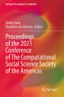 Proceedings of the 2021 Conference of the Computational Social Science Society of the Americas (Springer Proceedings in Complexity) By Zining Yang (Editor), Elizabeth Von Briesen (Editor) Cover Image