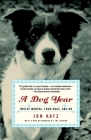 A Dog Year: Twelve Months, Four Dogs, and Me By Jon Katz Cover Image