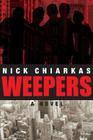 Weepers (PB) By Nick Chiarkas Cover Image