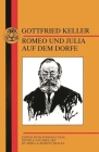 Keller: Romeo Und Julia Auf Dem Dorfe (German Texts) By M. Swales (Editor), Gottfried Keller, E. Swales (Editor) Cover Image