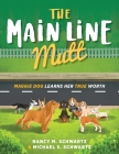 The Main Line Mutt: Maggie Dog Learns Her True Worth Cover Image