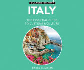 Italy - Culture Smart!: The Essential Guide to Customs & Culture: The Essential Guide to Customs & Culture (Culture Smart! The Essential Guide to Customs & Culture) Cover Image