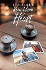 Keep Your Heart By Liz Rigby Cover Image