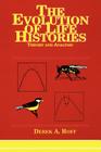 Evolution of Life Histories: Theory and Analysis By Derek A. Roff (Editor) Cover Image