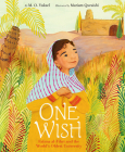 One Wish: Fatima al-Fihri and the World's Oldest University By M. O. Yuksel, Mariam Quraishi (Illustrator) Cover Image