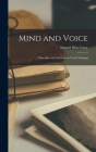 Mind and Voice: Principles and Methods in Vocal Training By Samuel Silas Curry Cover Image