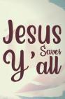 Jesus Saves Y'all: Bible Verse Notebook (Christian Gifts for KJV of the Bible Readers) Cover Image