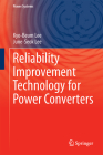Reliability Improvement Technology for Power Converters (Power Systems) By Kyo-Beum Lee, June-Seok Lee Cover Image