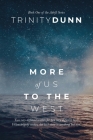 More of Us to the West By Trinity Dunn Cover Image