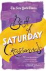 The New York Times Best of Saturday Crosswords: 75 of Your Favorite Sneaky Saturday Puzzles from The New York Times By Will Shortz (Editor) Cover Image