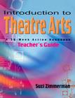 Introduction to Theatre Arts: A 36-Week Action Handbook By Suzi Zimmerman Cover Image