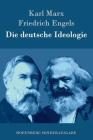 Die deutsche Ideologie By Karl Marx, Friedrich Engels Cover Image